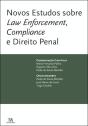 Novos Estudos Sobre Law Enforcement, Compliance e Direito Penal - Preview