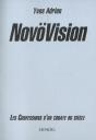 Novovision ; Les Confessions D'Un Cobaye Du Siecle - Preview