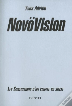 Capa do artigo Novovision ; Les Confessions D'Un Cobaye Du Siecle