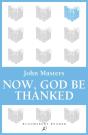 Now, God Be Thanked - Preview