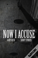 Now I Accuse