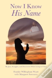 Now I Know His Name