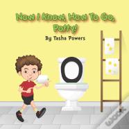 Now I Know, How To Go, Potty!