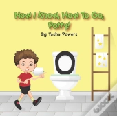 Now I Know, How To Go, Potty!
