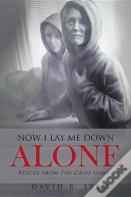 Now I Lay Me Down Alone