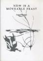 Now Is A Moveable Feast - Preview