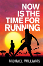 Now Is The Time For Running - Preview