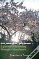 Now, Looking Back, Going Forward