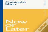 Now Or Later