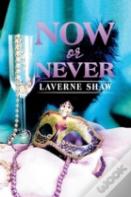 Now Or Never