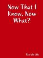 Now That I Know, Now What? - Preview
