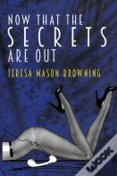 Now That The Secrets Are Out