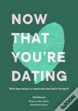 Now That You'Re Dating