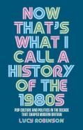 Now That'S What I Call A History Of The 1980s