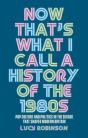 Now That'S What I Call A History Of The 1980s - Preview