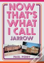 Now That'S What I Call Jarrow