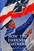 Now The Darkness Gathers