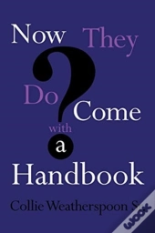 Now They Do Come With A Handbook