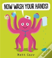 Now Wash Your Hands!