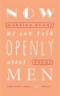 Now We Can Talk Openly About Men - Preview