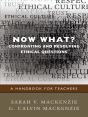 Now What? Confronting And Resolving Ethical Questions - Preview