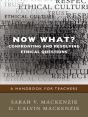 Now What? Confronting And Resolving Ethical Questions - Preview