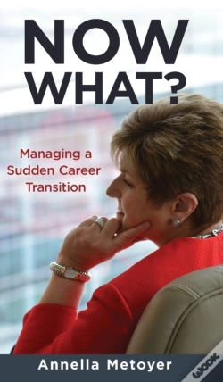 Capa do artigo Now What? Managing A Sudden Career Transition