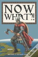 Now What?!!