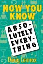 Now You Know Absolutely Everything - Preview