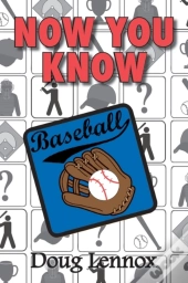Now You Know Baseball