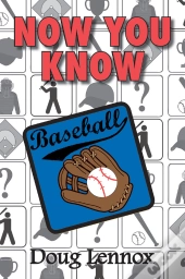 Now You Know Baseball