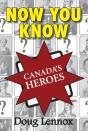 Now You Know Canada'S Heroes - Preview