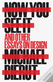 Capa do artigo Now You See It And Other Essays On Design