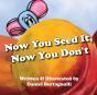 Now You Seed It, Now You Don'T - Preview
