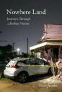 Nowhere Land: Journey Through A Broken Nation - Preview