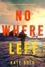 Nowhere Left (A Harley Cole Fbi Suspense Thriller—Book 2) - Preview