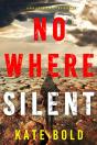 Nowhere Silent (A Harley Cole Fbi Suspense Thriller—Book 14) - Preview