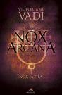Nox Atra : Nox Arcana, T1 - Preview