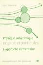 Noyaux Et Particules : Physique Subatomique, Vol. 1 - Preview