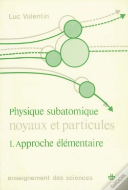 Capa do artigo Noyaux Et Particules : Physique Subatomique, Vol. 1