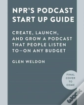 Npr#S Podcast Startup Guide