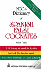 Ntc'S Dictionary Of Spanish False Cognates