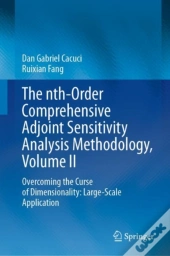 Nth-Order Comprehensive Adjoint Sensitivity Analysis Methodology, Volume Ii