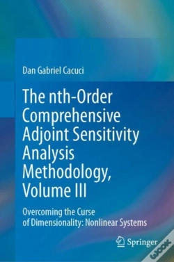 Capa do artigo Nth-Order Comprehensive Adjoint Sensitivity Analysis Methodology, Volume Iii