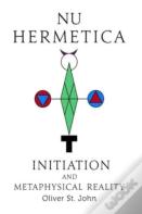 Nu Hermetica-Initiation And Metaphysical Reality