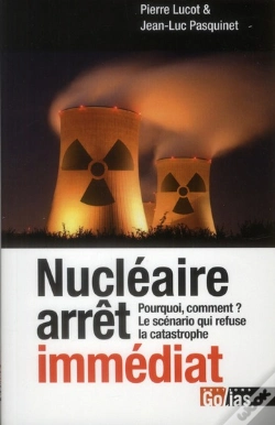 Capa do artigo Nucléaire Arrêt Immédiat ; Pourquoi, Comment ? ; Le Scénario Qui Refuse La Catastrophe