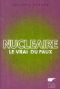 Nucléaire ; Le Vrai Du Faux - Preview