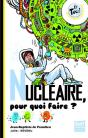 Nucleaire, Pour Quoi Faire? - Preview
