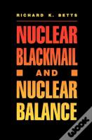 Nuclear Blackmail And Nuclear Balance