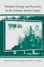 Nuclear Energy And Security In The Former Soviet Union - Preview